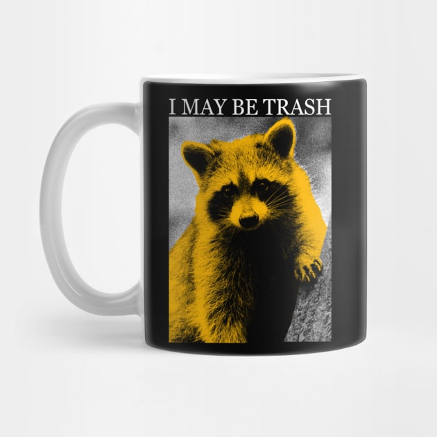 I MAY BE TRASH Raccoon by giovanniiiii